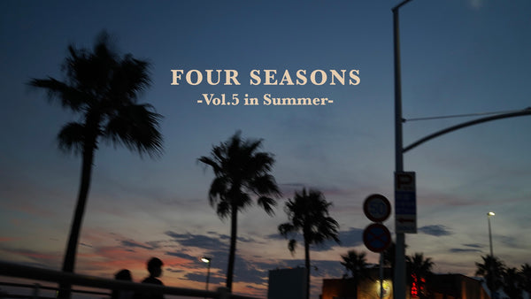 【映像】FOUR SEASONS - Vol.5 in Summer -